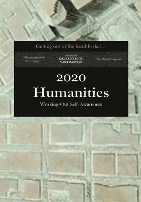 Dalva Evette Yarrington - Getting out of the hand-basket: Working-Out Self-Awareness: 2020 Humanities, Häftad