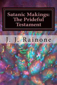 bokomslag Satanic Makings: The Prideful Testament