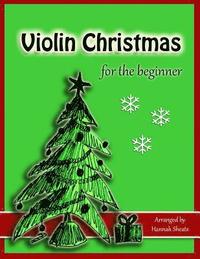 bokomslag Violin Christmas for the Beginner: Easy Christmas Favorites for Early Violinists