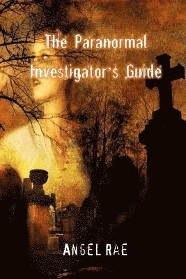 bokomslag The Paranormal Investigator's Guide