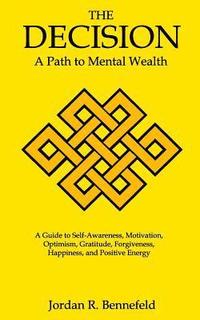 bokomslag The Decision: A Path to Mental Wealth