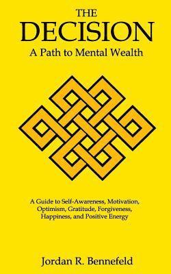 The Decision: A Path to Mental Wealth 1