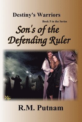 Destiny's Warriors Son's of the Defending Ruler 1