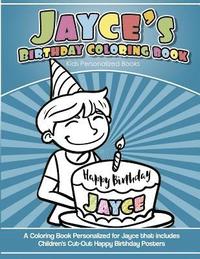 bokomslag Jayce's Birthday Coloring Book Kids Personalized Books: A Coloring Book Personalized for Jayce that includes Children's Cut Out Happy Birthday Posters