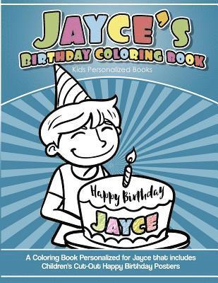 bokomslag Jayce's Birthday Coloring Book Kids Personalized Books: A Coloring Book Personalized for Jayce that includes Children's Cut Out Happy Birthday Posters