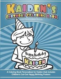bokomslag Kaiden's Birthday Coloring Book Kids Personalized Books: A Coloring Book Personalized for Kaiden that includes Children's Cut Out Happy Birthday Poste
