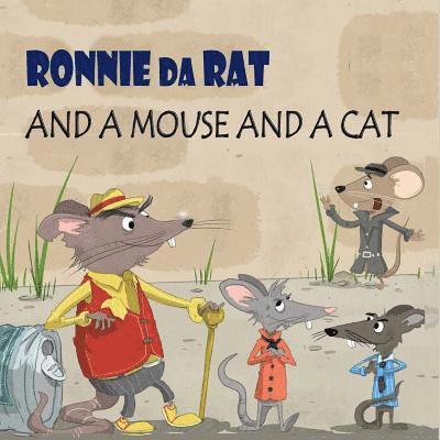 Ronnie da Rat... and a Mouse and a Cat 1