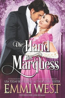 Die Hand des Marquess: Historischer Liebesroman 1