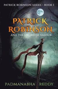 bokomslag Patrick Robinson and the Sword of Valour