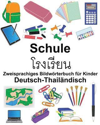 bokomslag Deutsch-Thailändisch Schule Zweisprachiges Bildwörterbuch für Kinder