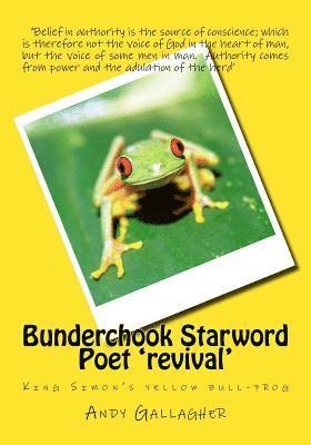 Bunderchook Starword Poet 'revival': King Simon's yellow bull-frog 1