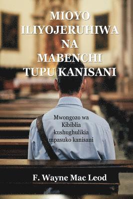 bokomslag Mioyo Iliyojeruhiwa Na Mabenchi Tupu Kanisani: Mwongozo Wa Kibiblia Kushughulikia Mpasuko Kanisani