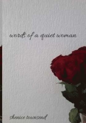 words of a quiet woman. 1