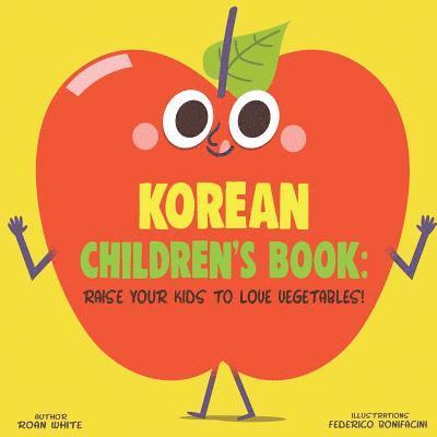 Korean Children's Book: Raise Your Kids to Love Vegetables! 1