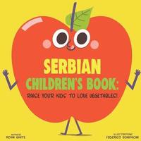 bokomslag Serbian Children's Book: Raise Your Kids to Love Vegetables!