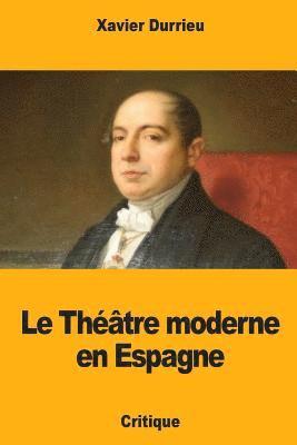 bokomslag Le Théâtre moderne en Espagne