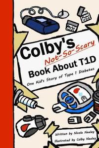 bokomslag Colby's Not-So-Scary Book About T1D: One Kid's Story of Type 1 Diabetes
