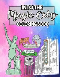 bokomslag Into the Magic City Coloring Book: A Magical City Coloring Book for Adults, Teens, Kids and Toddlers with Doodled Cities, Magical Land, Theatres, Muse