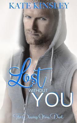 Lost Without You: Chasing Olivia Duet Two 1