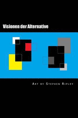 Visionen der Alternative 1