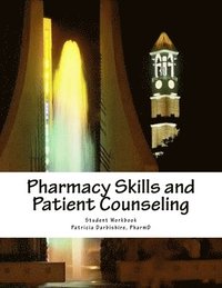 bokomslag Pharmacy Skills and Patient Counseling: Student Workbook