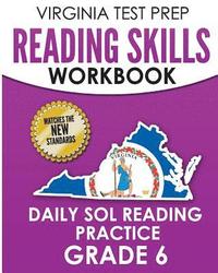 bokomslag VIRGINIA TEST PREP Reading Skills Workbook Daily SOL Reading Practice Grade 6: Preparation for the SOL Reading Tests