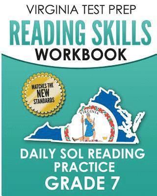 bokomslag VIRGINIA TEST PREP Reading Skills Workbook Daily SOL Reading Practice Grade 7: Preparation for the SOL Reading Tests