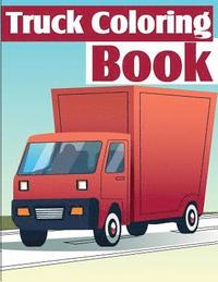 bokomslag Truck Coloring Book: Truck Coloring Books for Boys, Truck Books, Little Blue Cars, Christmas Coloring Books, Truck Books for Toddler, Truck Coloring
