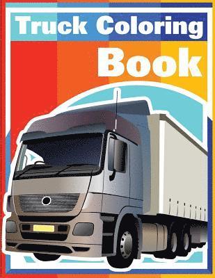 Truck Coloring Book: Cars coloring book for kids & toddlers - activity books for preschooler 1