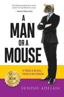 Sunday Adelaja - A Man or a Mouse, Häftad