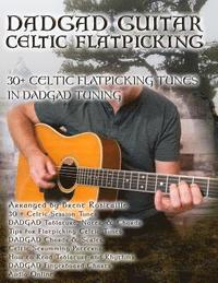 bokomslag DADGAD Guitar - Celtic Flatpicking: 30+ Celtic Flatpicking Tunes in DADGAD Tuning