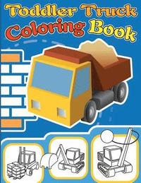 bokomslag Toddler Truck Coloring Book: Truck Coloring Books for Boys, Truck Books, Little Blue Cars, Christmas Coloring Books, Truck Books for Toddler, Truck