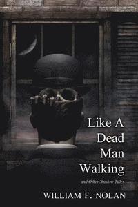 bokomslag Like A Dead Man Walking (2018 Trade Paperback Edition)
