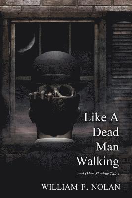 Like A Dead Man Walking (2018 Trade Paperback Edition) 1