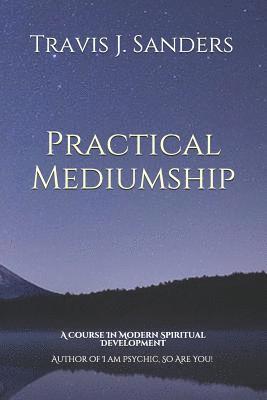 bokomslag Practical Mediumship: A Course In Modern Spiritual Development