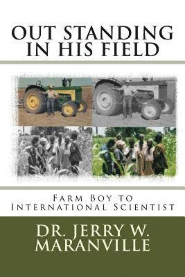 Out Standing in His Field: Farm Boy to International Scientist 1