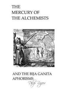 bokomslag The Mercury of The Alchemists And The Bija Ganita Aphorisms