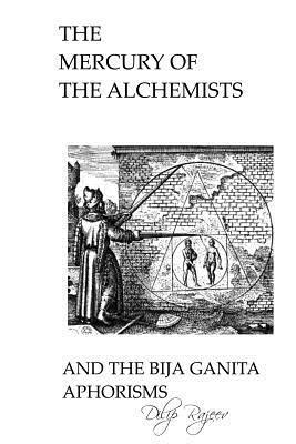 bokomslag The Mercury of The Alchemists And The Bija Ganita Aphorisms