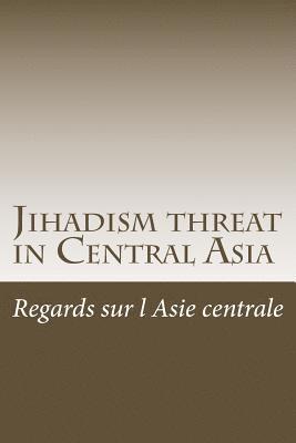 Jihadism threat in Central Asia 1