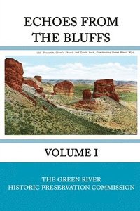 bokomslag Echoes from the Bluffs Volume I
