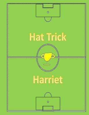 Hat Trick Harriet 1