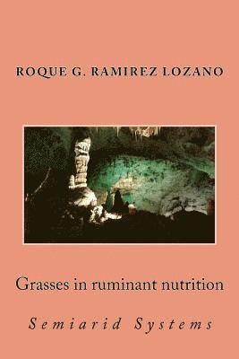 Grasses in ruminant nutrition: Semiarid Systems 1