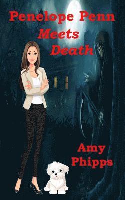 Amy Phipps - Penelope Penn Meets Death, Häftad