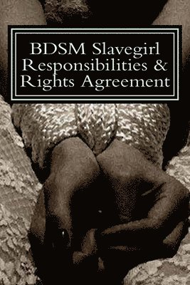 bokomslag BDSM Slavegirl Responsibilities & Rights Agreement