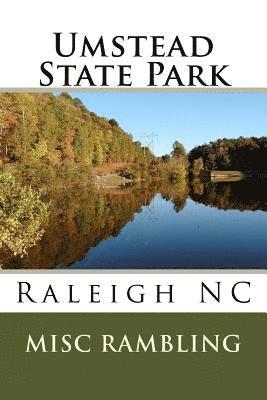 Umstead State Park: Raleigh NC 1