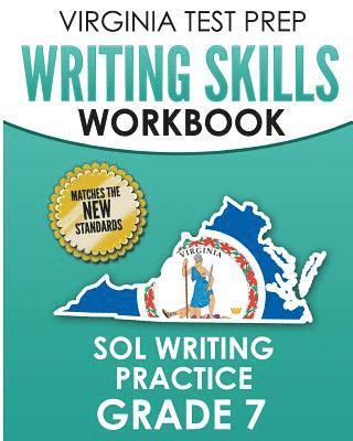 bokomslag VIRGINIA TEST PREP Writing Skills Workbook SOL Writing Practice Grade 7: Develops SOL Writing, Research, and Reading Skills