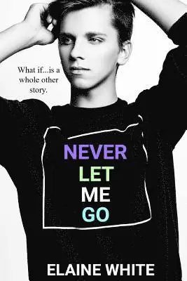 Elaine White - Never Let Me Go, Häftad. Tillgänglighet: Lägg i varukorg