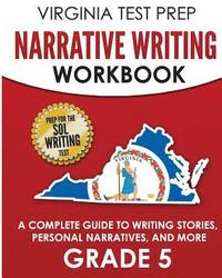 bokomslag VIRGINIA TEST PREP Narrative Writing Workbook Grade 5: A Complete Guide to Writing Stories, Personal Narratives, and More