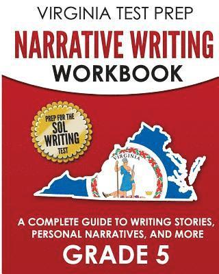 bokomslag VIRGINIA TEST PREP Narrative Writing Workbook Grade 5: A Complete Guide to Writing Stories, Personal Narratives, and More