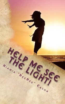 Help Me See The Light! 1